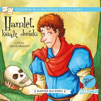 Klasyka dla dzieci. William Szekspir. Tom 1. Hamlet, ksi duski William Szekspir - okadka audiobooka MP3