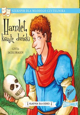 Klasyka dla dzieci. William Szekspir. Tom 1. Hamlet, ksi duski William Szekspir - okadka audiobooks CD