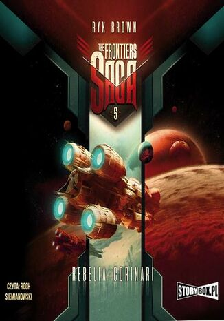 The Frontiers Saga. Tom 5. Rebelia Corinari