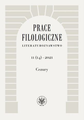Prace Filologiczne. Literaturoznawstwo 11(14) 2021