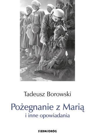 Poegnanie z Mari i inne opowiadania Borowski Tadeusz - okadka ebooka