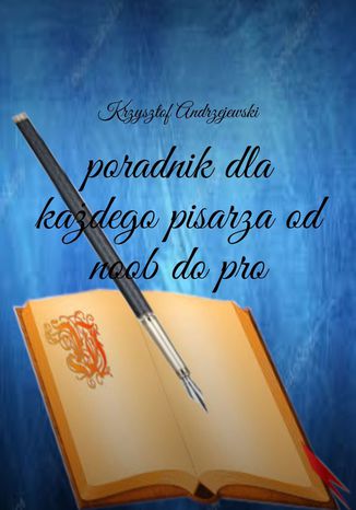 poradnik dla każdego pisarza od noob do pro