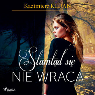 Stamtd si nie wraca Kazimierz Kiljan - okadka audiobooka MP3