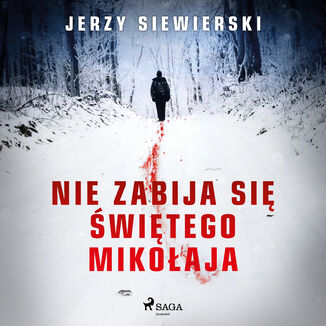 Nie zabija si witego Mikoaja Jerzy Siewierski - okadka audiobooka MP3