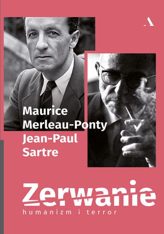 Zerwanie. Humanizm i terror Maurice Merleau-Ponty, Jean-Paul Sartre - okadka ebooka