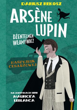 Okładka:Arsene Lupin  dżentelmen włamywacz. Tom 4. Naszyjnik cesarzowej 