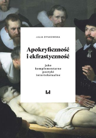 Apokryficzno i ekfrastyczno jako komplementarne poetyki intertekstualne Julia Dynkowska - okadka ebooka