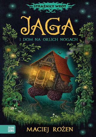 Strażnicy wrót (#1). Jaga i dom na orlich nogach