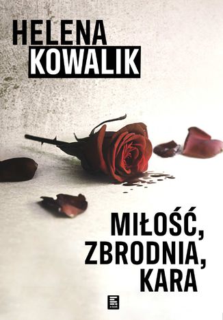 Miłość, zbrodnia, kara Helena Kowalik - okładka audiobooks CD