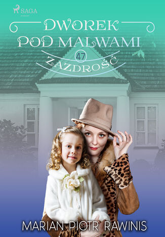 Dworek pod Malwami 47 - Zazdro Marian Piotr Rawinis - okadka audiobooka MP3