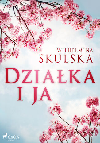 Dziaka i ja Wilhelmina Skulska - okadka ebooka