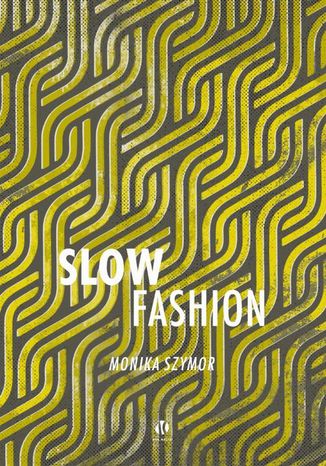 Slow fashion Monika Szymor - okadka ebooka