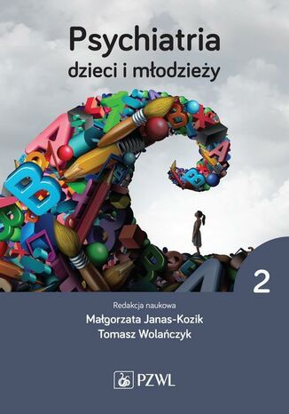 Psychiatria dzieci i modziey. Tom 2 Tomasz Wolaczyk, Magorzata Janas-Kozik - okadka audiobooks CD