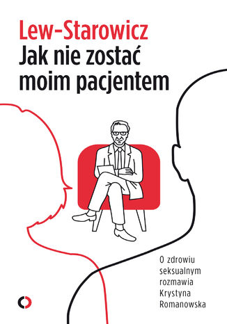 Jak nie zostać moim pacjentem Zbigniew Lew-Starowicz - okładka ebooka
