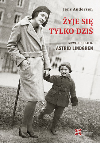 yje si tylko dzi. Nowa biografia Astrid Lindgren Jens Andresen - okadka audiobooka MP3