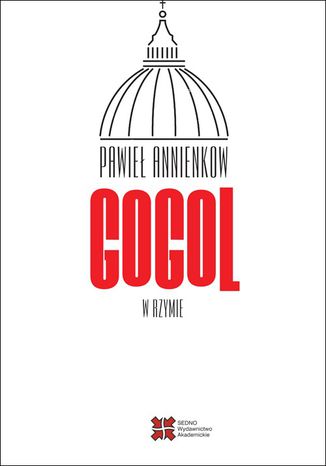 Gogol w Rzymie. Listy z zagranicy Pawie Annienkow - okadka ebooka