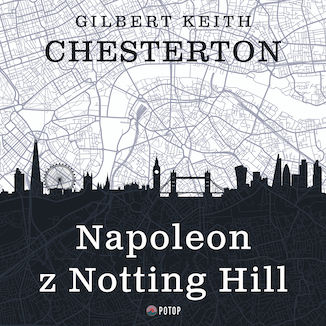 Napoleon z Notting Hill Gilbert Keith Chesterton - okadka audiobooka MP3