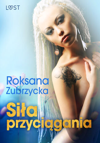 Sia przycigania  lesbijskie opowiadanie erotyczne Roksana Zubrzycka - okadka ebooka