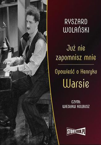 Ju nie zapomnisz mnie. Opowie o Henryku Warsie Ryszard Wolaski - okadka audiobooks CD