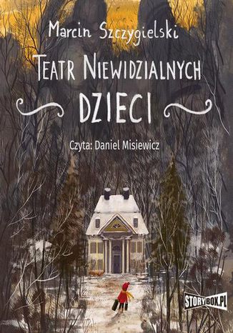 Teatr niewidzialnych dzieci Marcin Szczygielski - okadka audiobooks CD