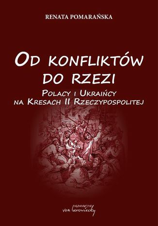 Od konfliktów do rzezi. Polacy i Ukraińcy na Kresach Rzeczpospolitej Renata Pomarańska - okładka audiobooka MP3