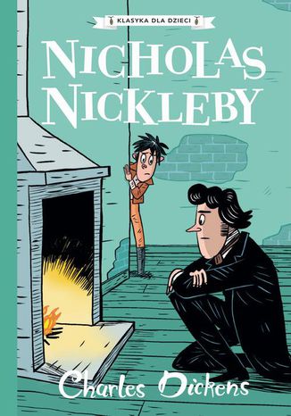 Klasyka dla dzieci. Charles Dickens. Tom 7. Nicholas Nickleby Charles Dickens - okadka ebooka