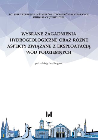 Wybrane zagadnienia hydrogeologiczne oraz rne aspekty zwizane z eksploatacj wd podziemnych Ewa Krogulec - okadka ebooka