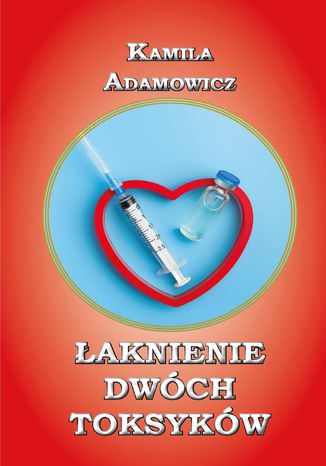 aknienie dwch toksykw Kamila Adamowicz - okadka audiobooka MP3