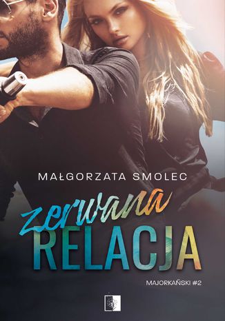 Zerwana relacja Magorzata Smolec - okadka ebooka