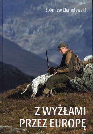 Z wyżłami przez Europę