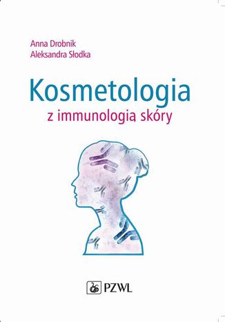 Kosmetologia z immunologi skry Anna Drobnik, Aleksandra Sodka - okadka ebooka