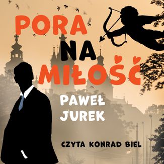 Pora na miłość Paweł Jurek - okładka audiobooka MP3