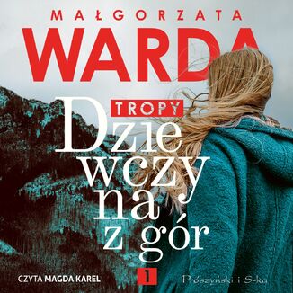 Dziewczyna z gór. Tropy Małgorzata Warda - okładka audiobooka MP3