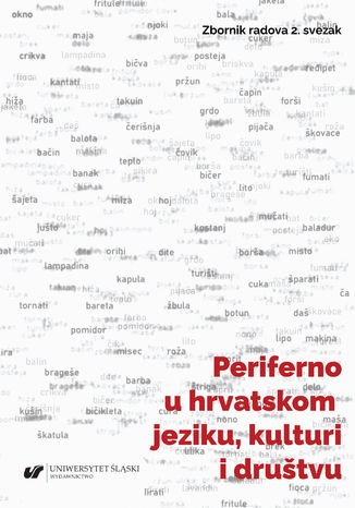Okładka:Periferno u hrvatskom jeziku, kulturi i društvu / Peryferie w języku chorwackim, kulturze i społeczeństwie 