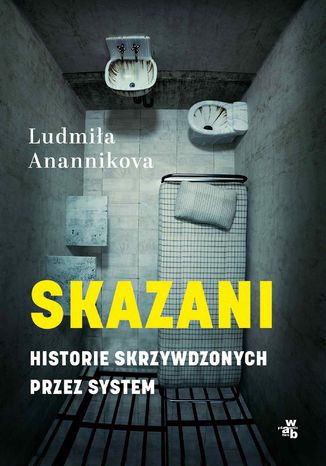 Skazani. Historie skrzywdzonych przez system Ludmia Anannikova - okadka audiobooks CD
