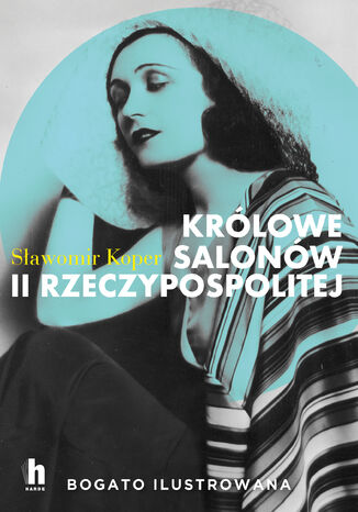 Krlowe salonw II Rzeczypospolitej Sawomir Koper - okadka ebooka