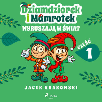 Dziamdziorek i Mamrotek wyruszaj w wiat Jacek Krakowski - okadka audiobooka MP3