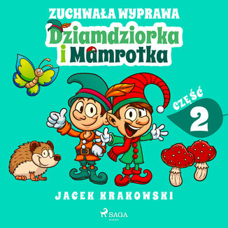 Zuchwaa wyprawa Dziamdziorka i Mamrotka Jacek Krakowski - okadka audiobooka MP3