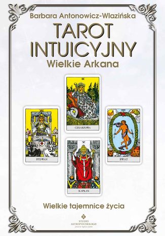 Tarot intuicyjny Wielkie Arkana