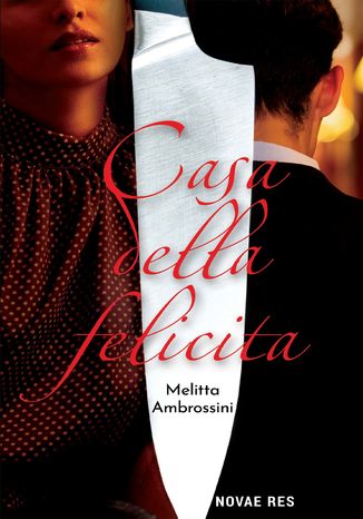 Casa Della Felicita Melitta Ambrossini - okadka ebooka
