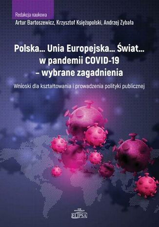 Polska... Unia Europejska... Świat... w pandemii COVID-19 - wybrane zagadnienia