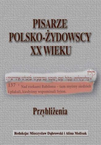 Pisarze polsko-żydowscy XX wieku Anna Molisak, Mieczysław Dąbrowski - okładka ebooka