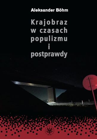Krajobraz w czasach populizmu i postprawdy Aleksander Bhm - okadka audiobooks CD