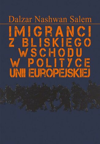 Imigranci z Bliskiego Wschodu w polityce Unii Europejskiej