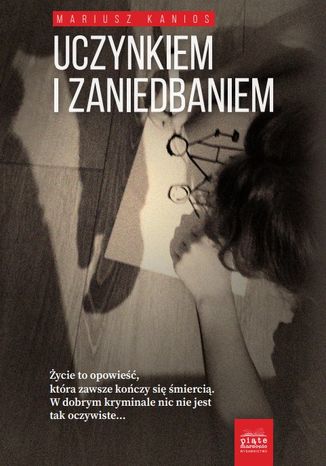 Uczynkiem i zaniedbaniem