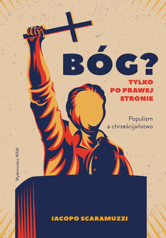 Bóg? Tylko po prawej stronie. Populizm w Kościele Katolickim