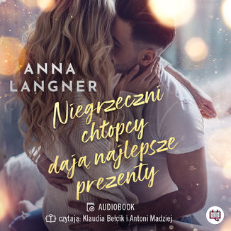 Niegrzeczni chłopcy dają najlepsze prezenty Anna Langner - okładka audiobooka MP3