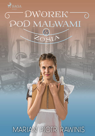 Dworek pod Malwami 65 - Zosia Marian Piotr Rawinis - okadka ebooka