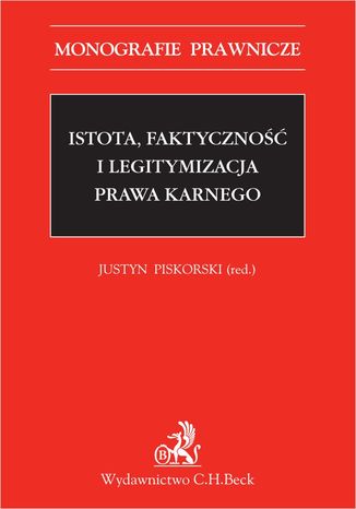 Istota, faktyczność i legitymizacja prawa karnego
