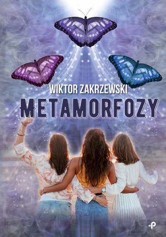 Metamorfozy Wiktor Zakrzewski - okadka ebooka